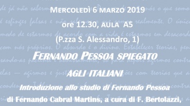 Fernando Pessoa Speigato agli Italiani. Introduzione allo studio di Fernando Pessoa di Fernando Cabral Martins, a cura di F. Bertolazzi, Universitalia, Roma 2018